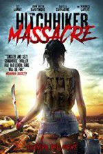 Watch Hitchhiker Massacre Soap2day