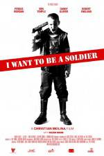 Watch I Want to Be a Soldier Soap2day