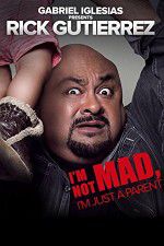Watch Gabriel Iglesias Presents Rick Gutierrez Im Not Mad Im Just a Parent Soap2day