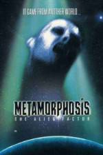 Watch Metamorphosis: The Alien Factor Soap2day
