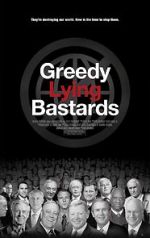 Watch Greedy Lying Bastards Soap2day