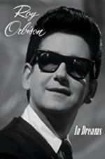 Watch In Dreams: The Roy Orbison Story Soap2day