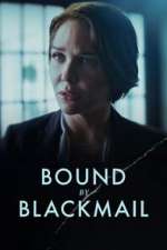Watch Bound by Blackmail Soap2day