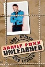 Watch Jamie Foxx Unleashed: Lost, Stolen and Leaked! Soap2day