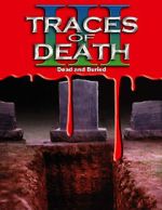 Watch Traces of Death III Soap2day