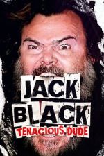 Watch Jack Black: Tenacious Dude Soap2day