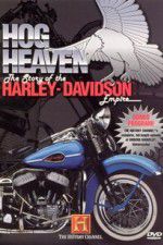 Watch Hog Heaven: The Story of the Harley Davidson Empire Soap2day