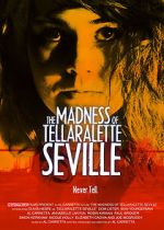 Watch The Madness Of Tellaralette Seville Soap2day