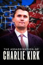 Watch The Assassination of Charlie Kirk Soap2day
