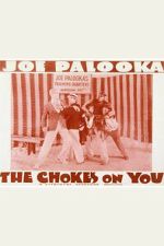Watch The Choke\'s on You Soap2day