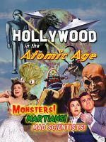 Watch Hollywood in the Atomic Age - Monsters! Martians! Mad Scientists! Soap2day
