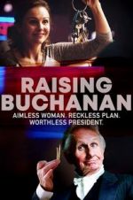 Watch Raising Buchanan Soap2day