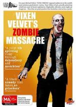 Watch Vixen Velvet\'s Zombie Massacre Soap2day