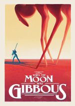 Watch When the Moon Was Gibbous (Short 2021) Soap2day