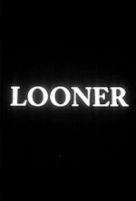 Watch Looner (Short 2007) Soap2day