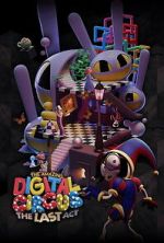 Watch The Amazing Digital Circus: The Last Act Soap2day