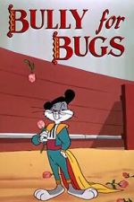 Watch Bully for Bugs (Short 1953) Soap2day