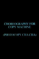 Watch Choreography for Copy Machine (Photocopy Cha Cha) Soap2day
