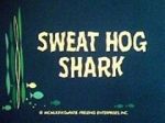 Watch Sweat Hog Shark Soap2day