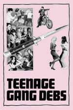 Watch Teenage Gang Debs Soap2day