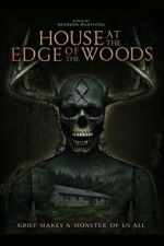 Watch House at the Edge of the Woods Soap2day