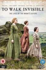 Watch To Walk Invisible: The Bronte Sisters Soap2day