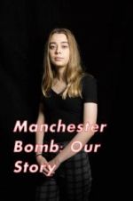 Watch Manchester Bomb: Our Story Soap2day