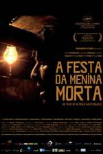 Watch A Festa da Menina Morta Soap2day