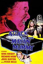 Watch Attack of the Mayan Mummy Soap2day