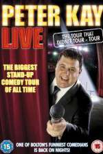 Watch Peter Kay: The Tour That Didn\'t Tour Tour Soap2day