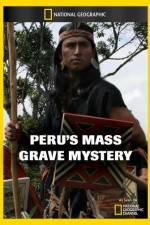 Watch National Geographic Explorer Perus Mass Grave Mystery Soap2day