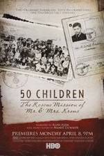 Watch 50 Children: The Rescue Mission of Mr. And Mrs. Kraus Soap2day