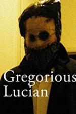 Watch Gregorious Lucian Soap2day