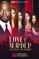 Watch Love & Murder: Atlanta Playboy Soap2day