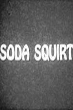 Watch Soda Squirt Soap2day