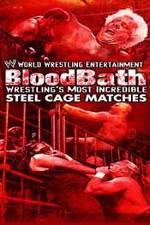 Watch WWE Bloodbath Wrestling's Most Incredible Steel Cage Matches Soap2day