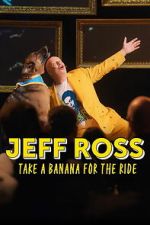 Watch Jeff Ross: Take a Banana for the Ride Soap2day