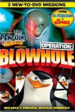 Watch The Penguins of Madagascar Operation Blowhole Soap2day