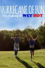 Watch Hurricane of Fun: The Making of Wet Hot Soap2day