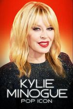 Watch Kylie Minogue: Pop Icon Soap2day