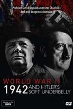 Watch World War Two: 1942 and Hitler\'s Soft Underbelly Soap2day