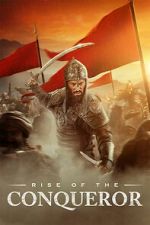 Watch Rise of the Conqueror Soap2day