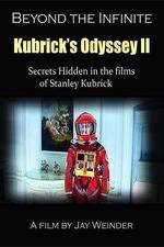 Watch Kubrick's Odyssey II Secrets Hidden in the Films of Stanley Kubrick Part Two Beyond the Infinite Soap2day