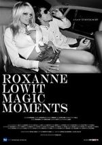 Watch Roxanne Lowit Magic Moments Soap2day