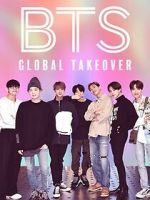 Watch BTS: Global Takeover Soap2day