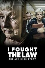 Watch I Fought the Law: The Ann Ming Story Soap2day
