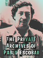 Watch The Private Archives of Pablo Escovar Soap2day