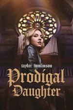 Watch Taylor Tomlinson: Prodigal Daughter Soap2day