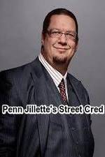 Watch Penn Jillette\'s Street Cred Soap2day