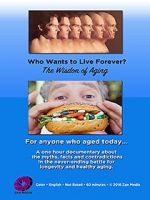 Watch Who Wants to Live Forever, the Wisdom of Aging. Soap2day